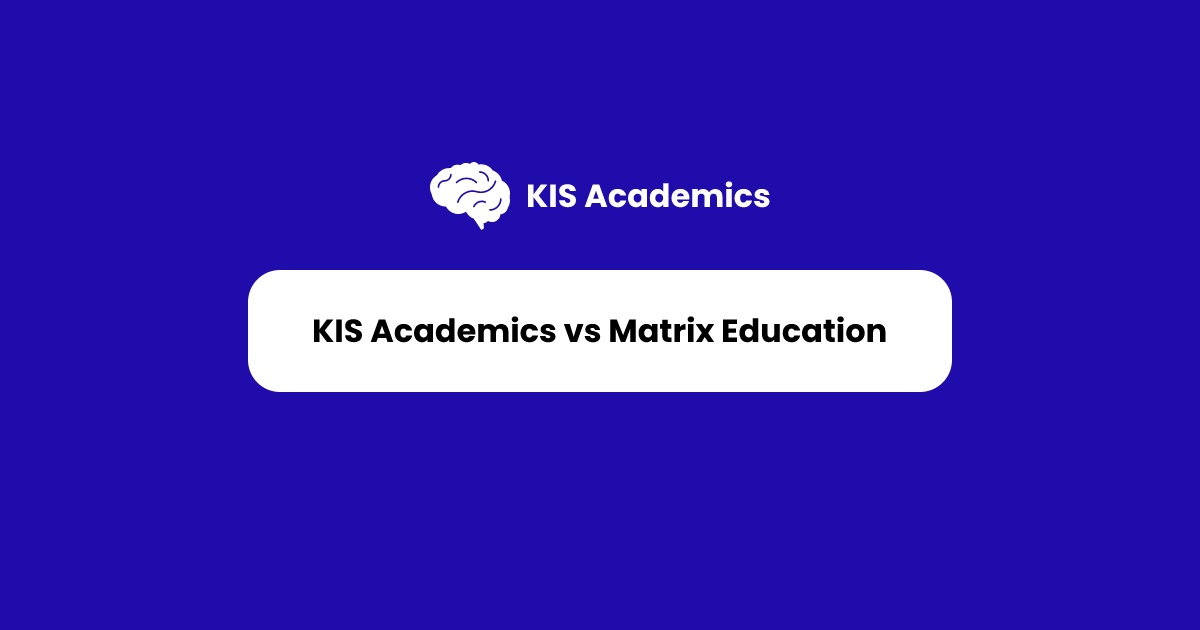 KIS Academics vs Matrix Education Review: 2026 Comparison | KIS Academics